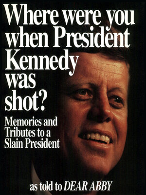 cover image of Where Were You When President Kennedy Was Shot?